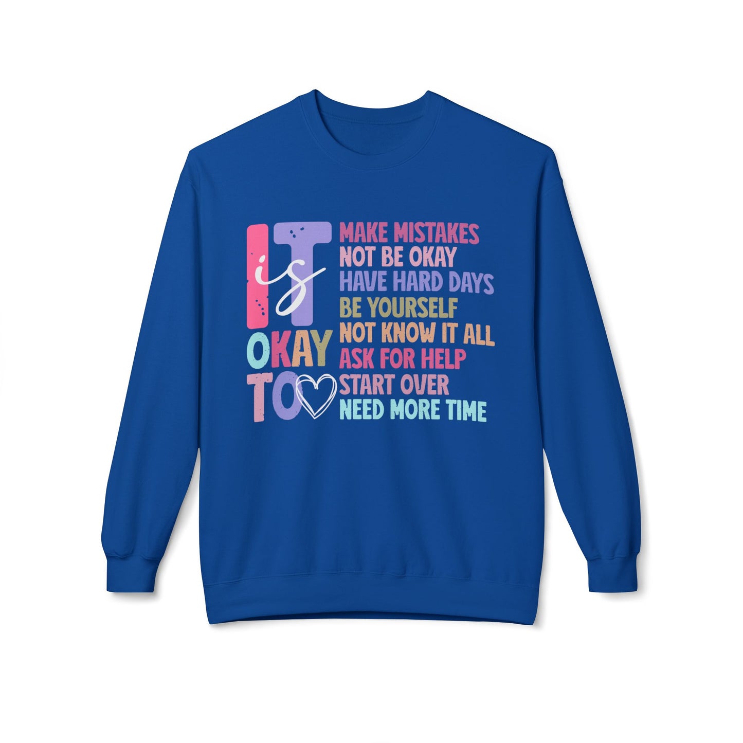 ITS OK TO: Unisex Midweight Softstyle Fleece Crewneck Sweatshirt