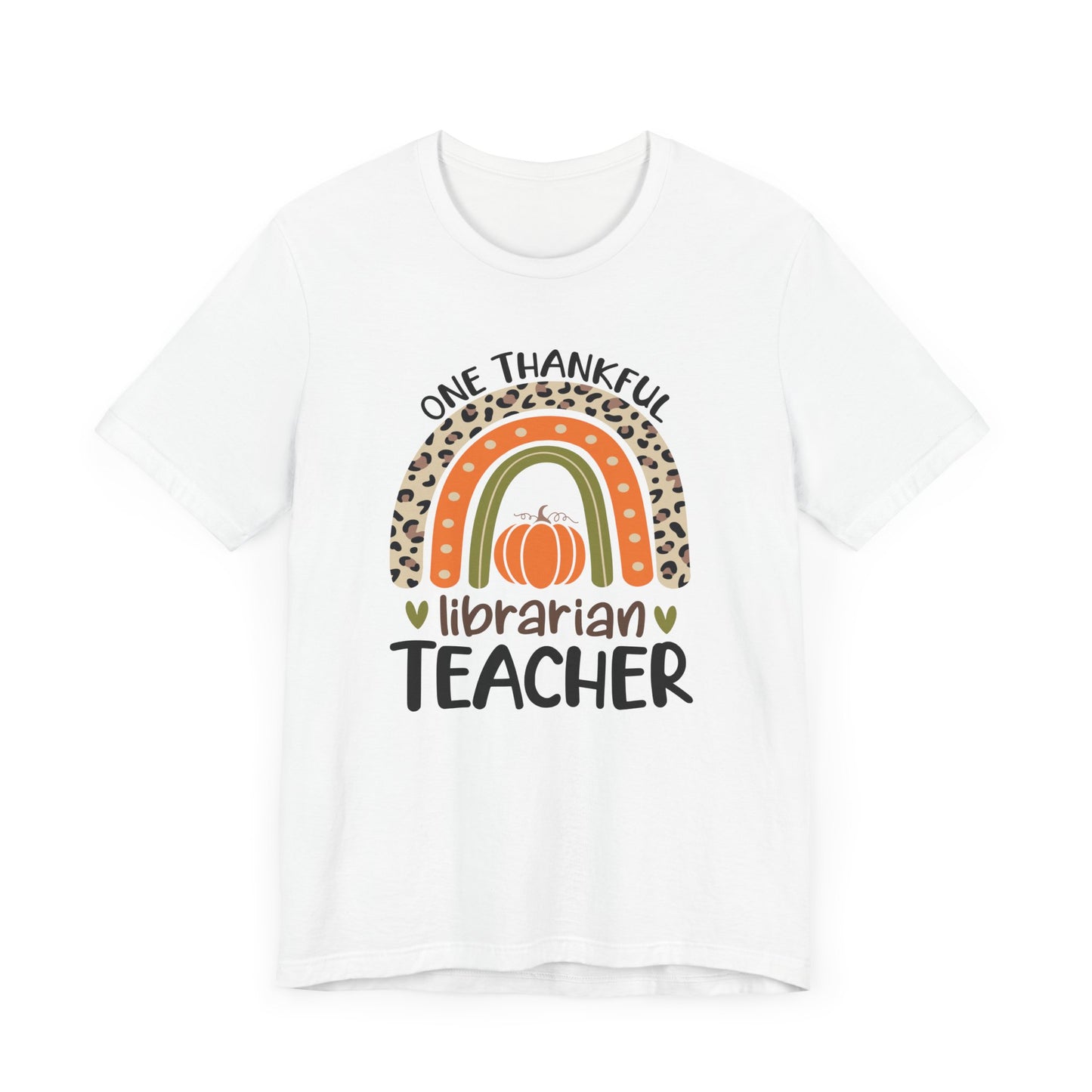 ONE THANKFUL LIBRARIAN TEACHER: Unisex Jersey Short Sleeve Tee