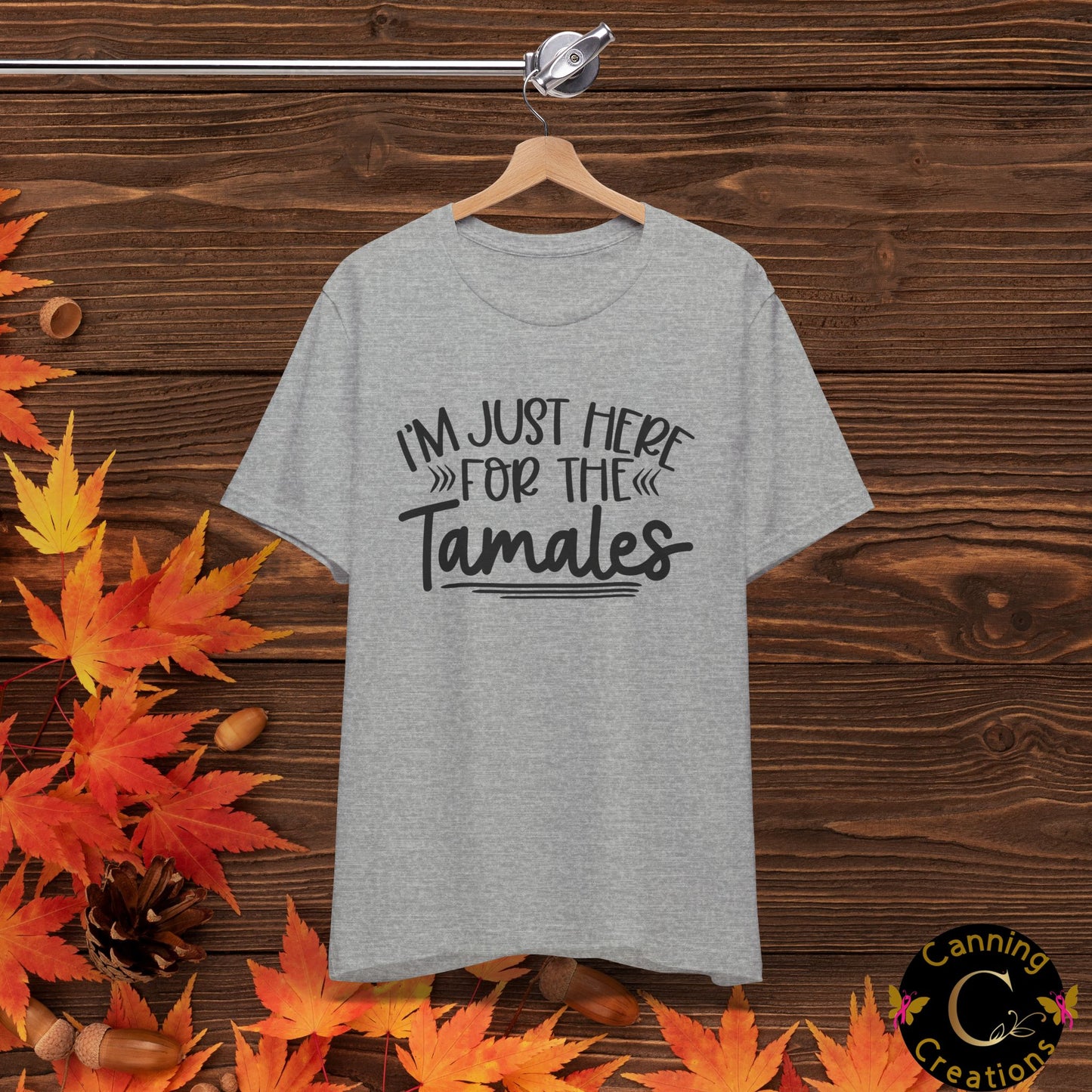 T-Shirt - I am just here for the Tamales Unisex Jersey Short Sleeve Tee