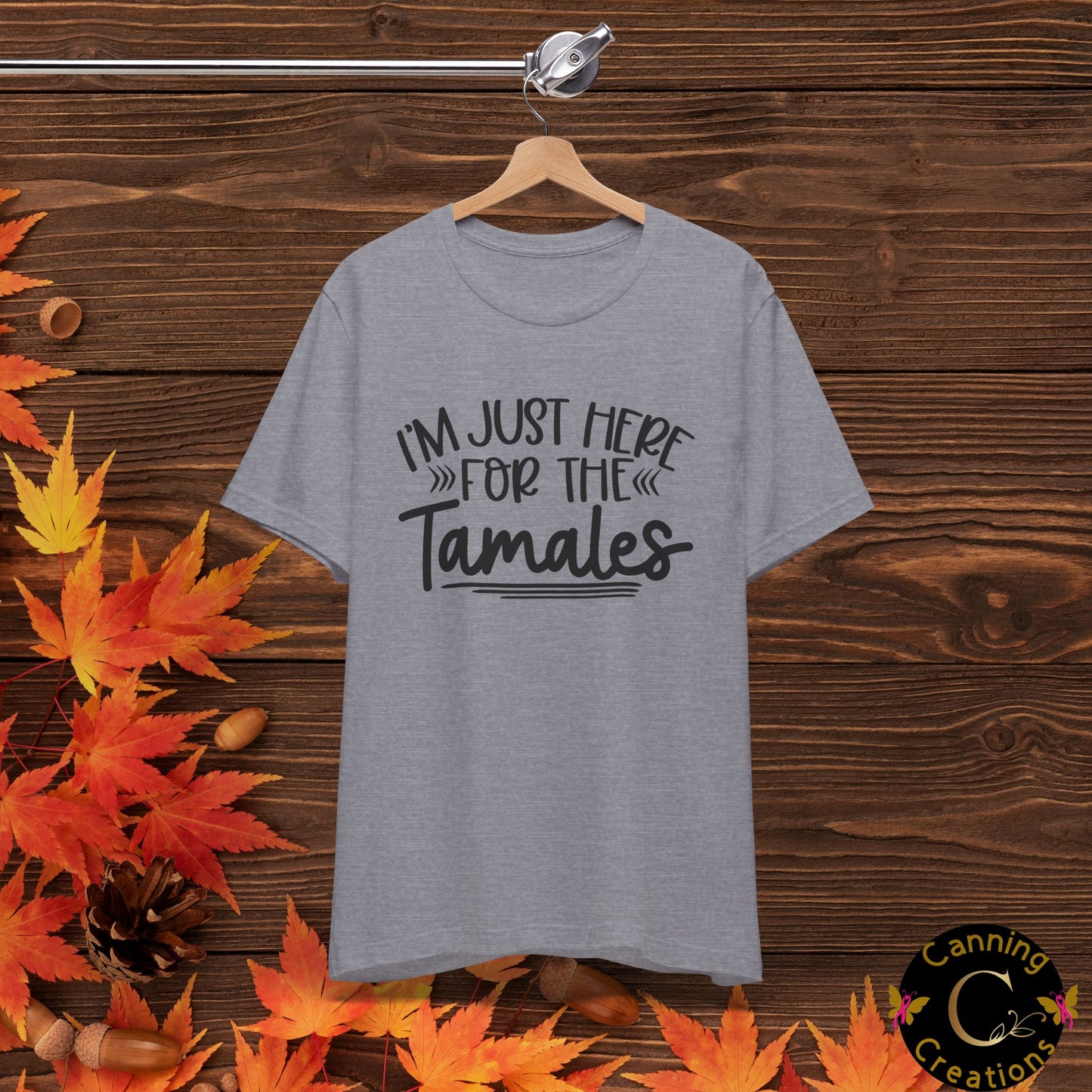 T-Shirt - I am just here for the Tamales Unisex Jersey Short Sleeve Tee