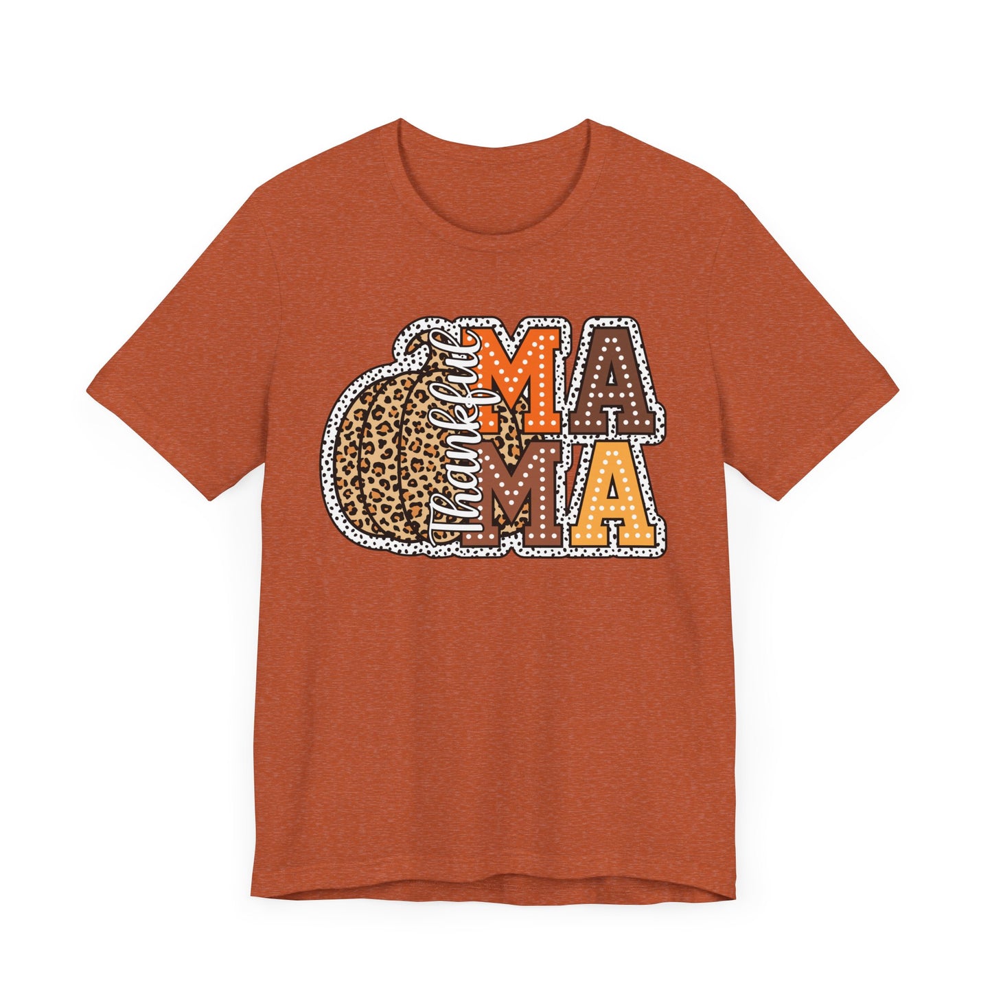 Thankful Mama Thanksgiving , Unisex Jersey Short Sleeve Tee