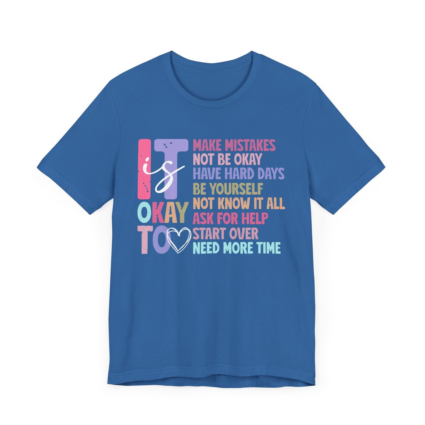 IT IS OK TO: Unisex Jersey Short Sleeve Tee