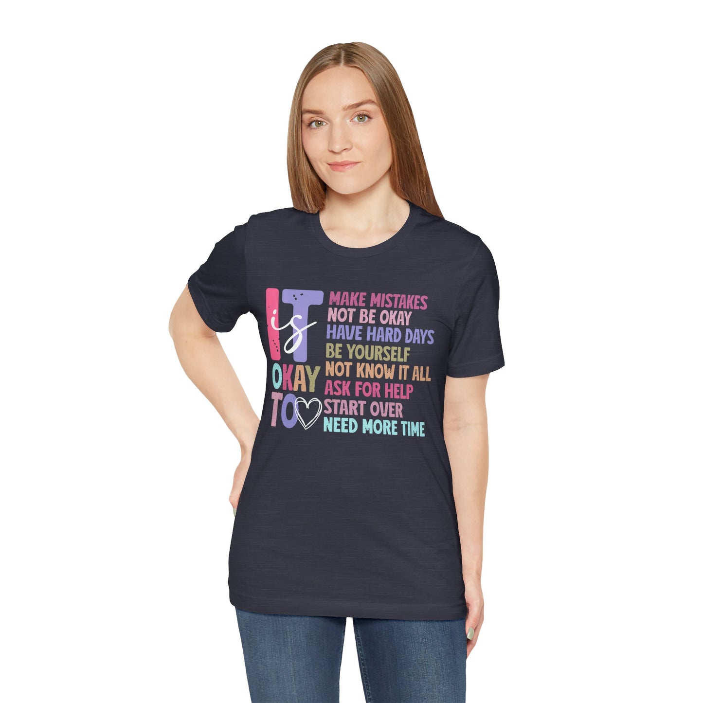 IT IS OK TO: Unisex Jersey Short Sleeve Tee