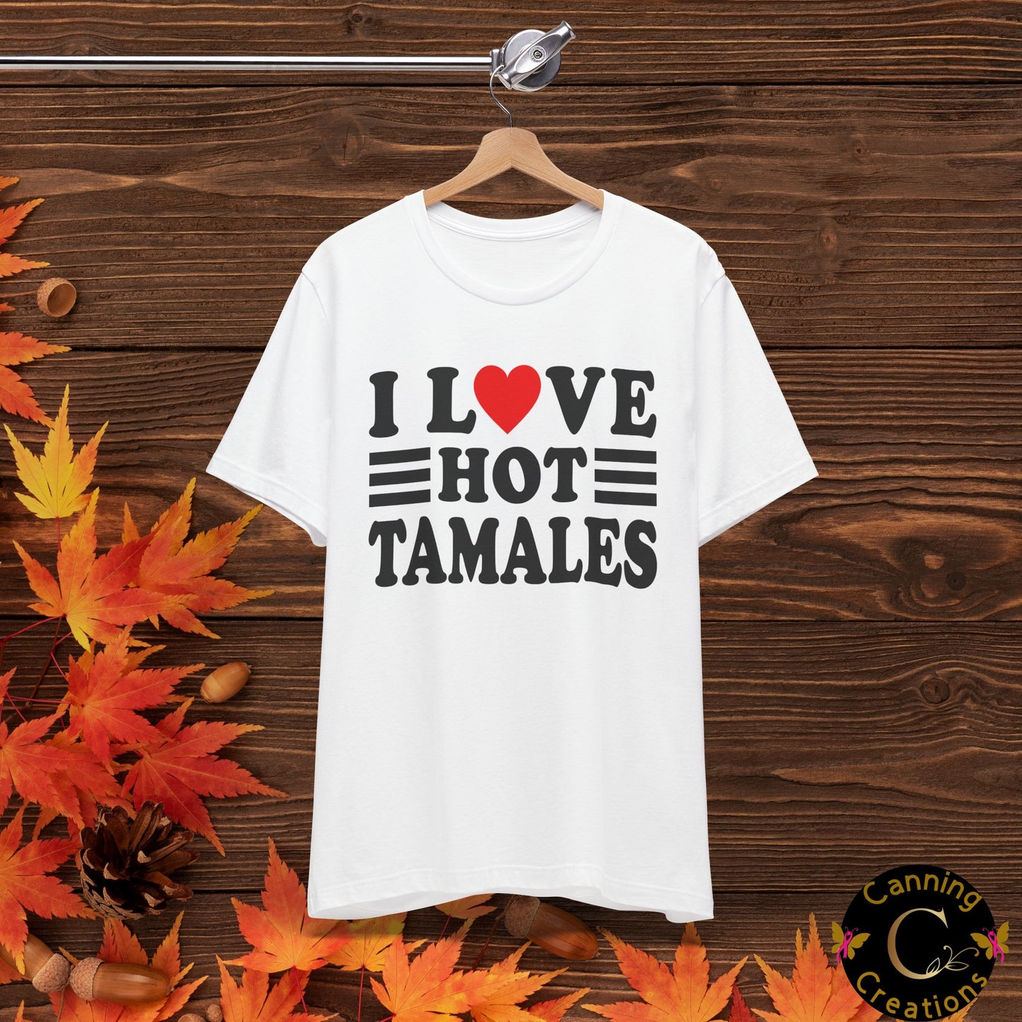 I LOVE HOT TAMALES: Unisex Jersey Short Sleeve Tee