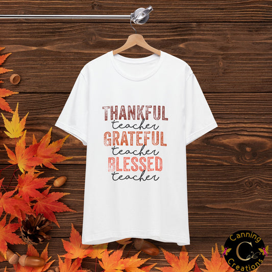 Teacher T-Shirt - Thankful, Grateful, Blessed Design
