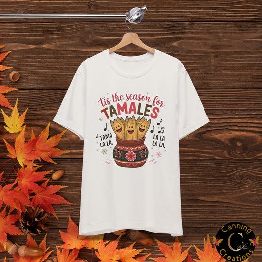 Tis the Season for Tamales: Unisex Jersey Short Sleeve Tee