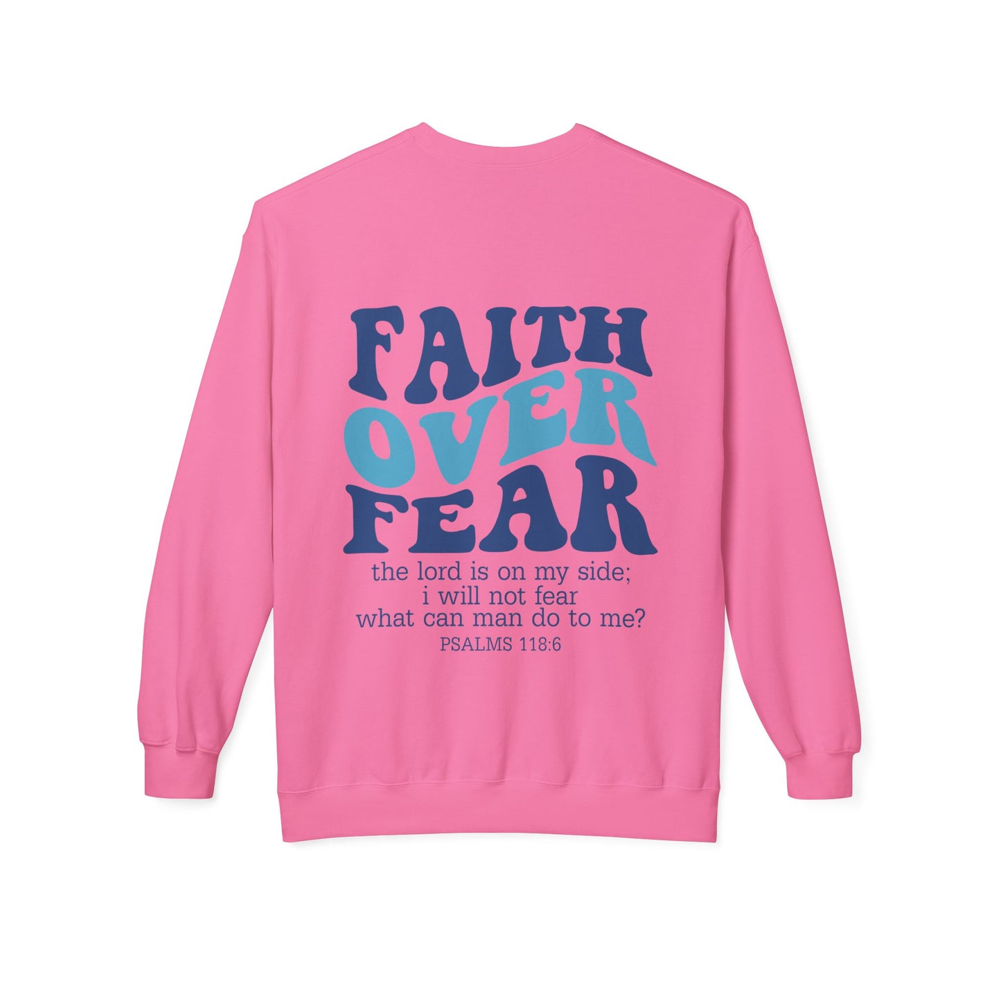 Faith over Fear Sweatshirt