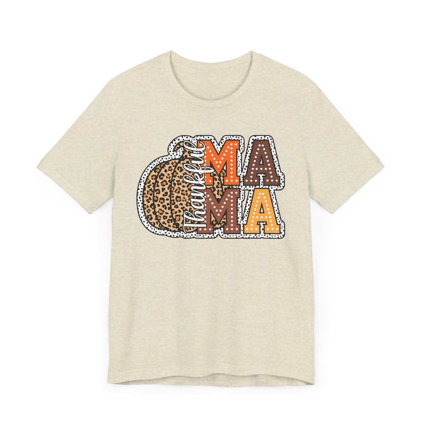 Thankful Mama Thanksgiving , Unisex Jersey Short Sleeve Tee