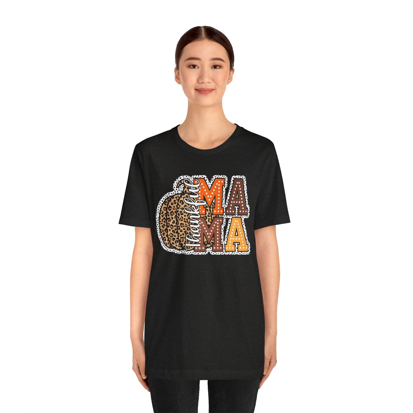 Thankful Mama Thanksgiving , Unisex Jersey Short Sleeve Tee