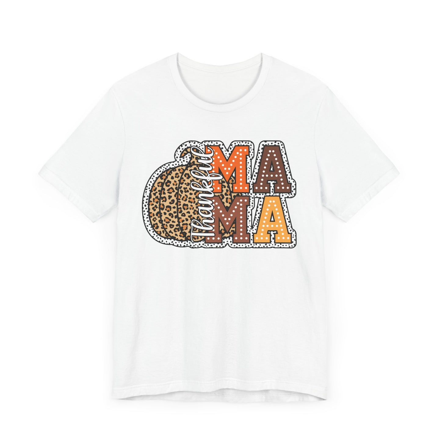 Thankful Mama Thanksgiving , Unisex Jersey Short Sleeve Tee