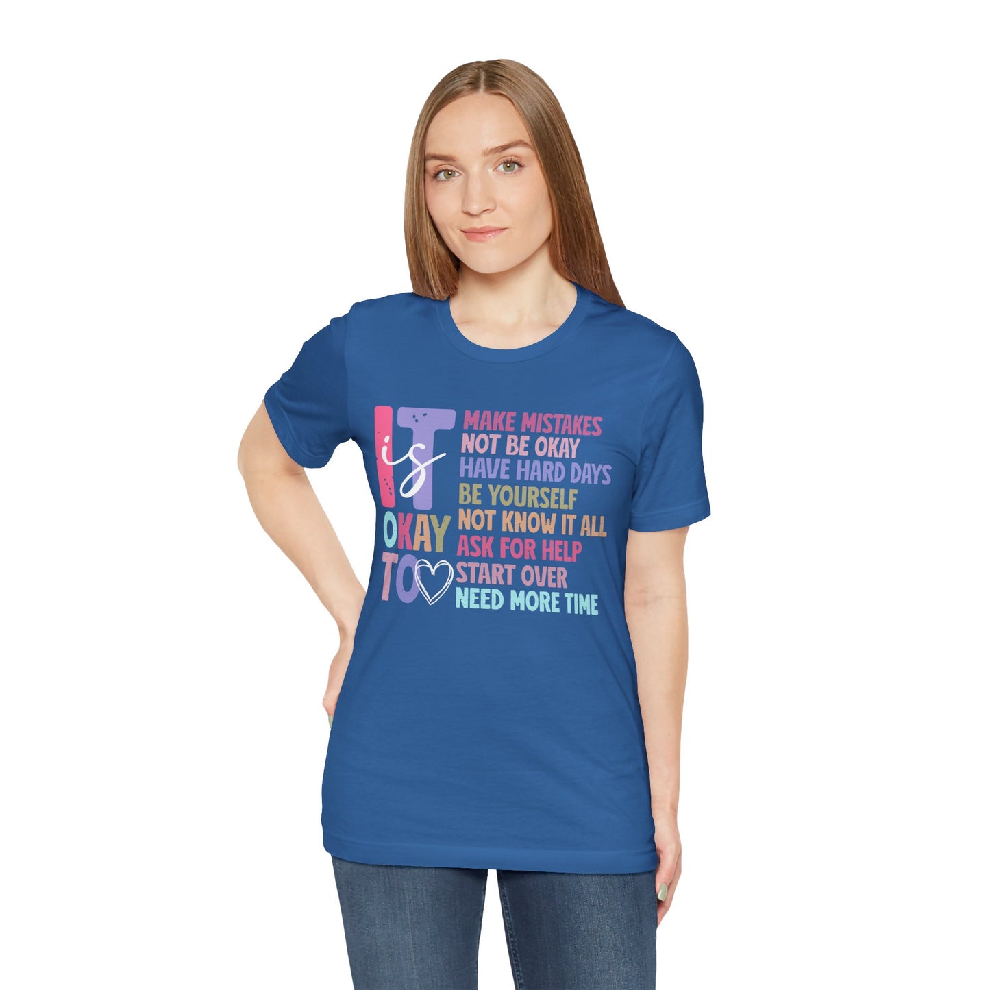 IT IS OK TO: Unisex Jersey Short Sleeve Tee