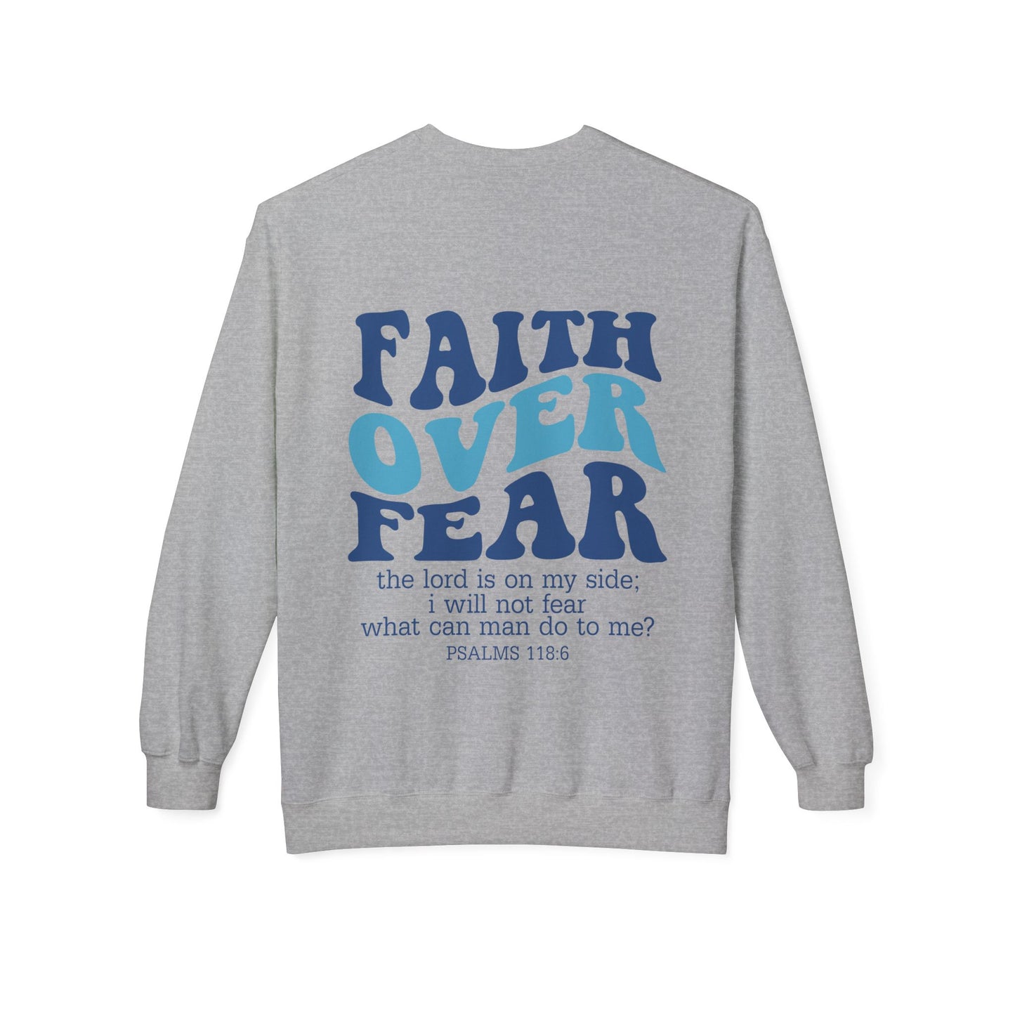 Faith over Fear Sweatshirt