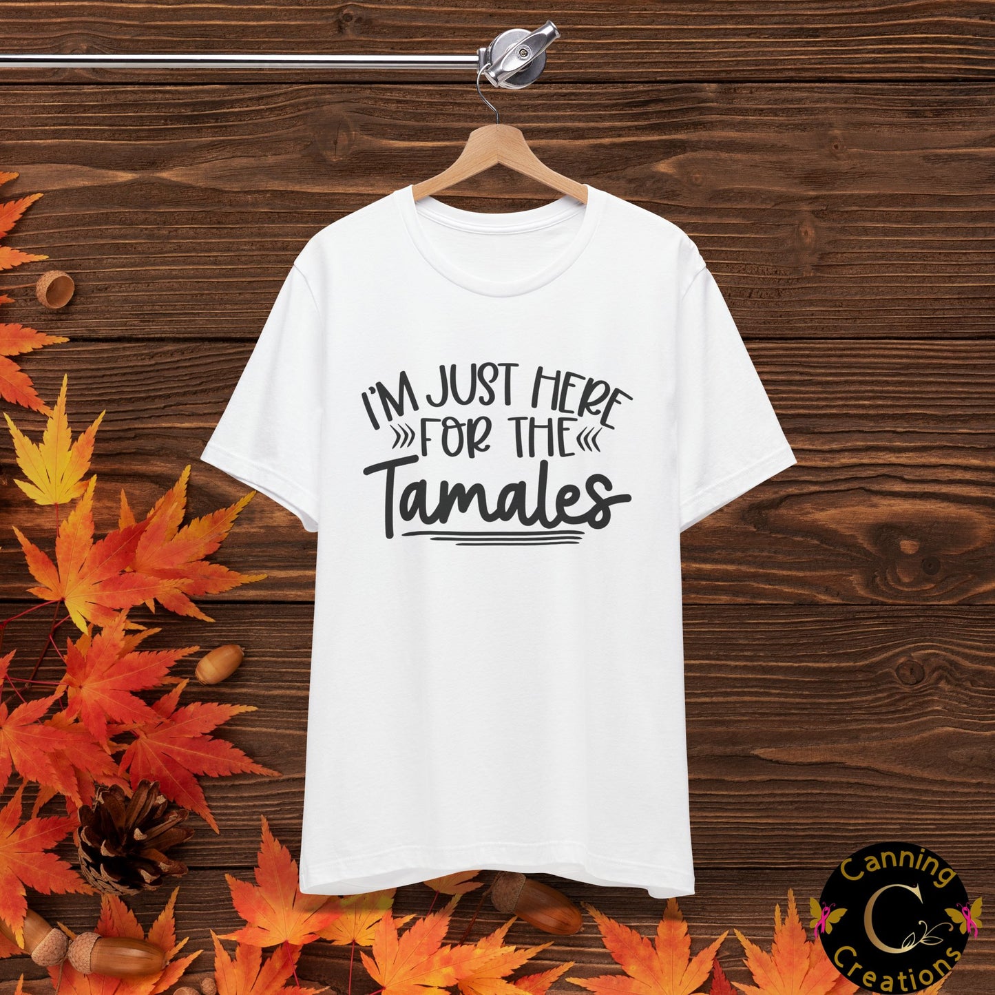 T-Shirt - I am just here for the Tamales Unisex Jersey Short Sleeve Tee