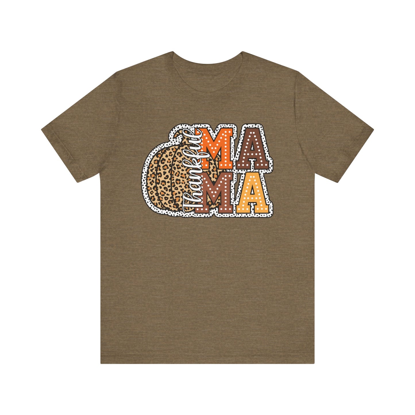 Thankful Mama Thanksgiving , Unisex Jersey Short Sleeve Tee