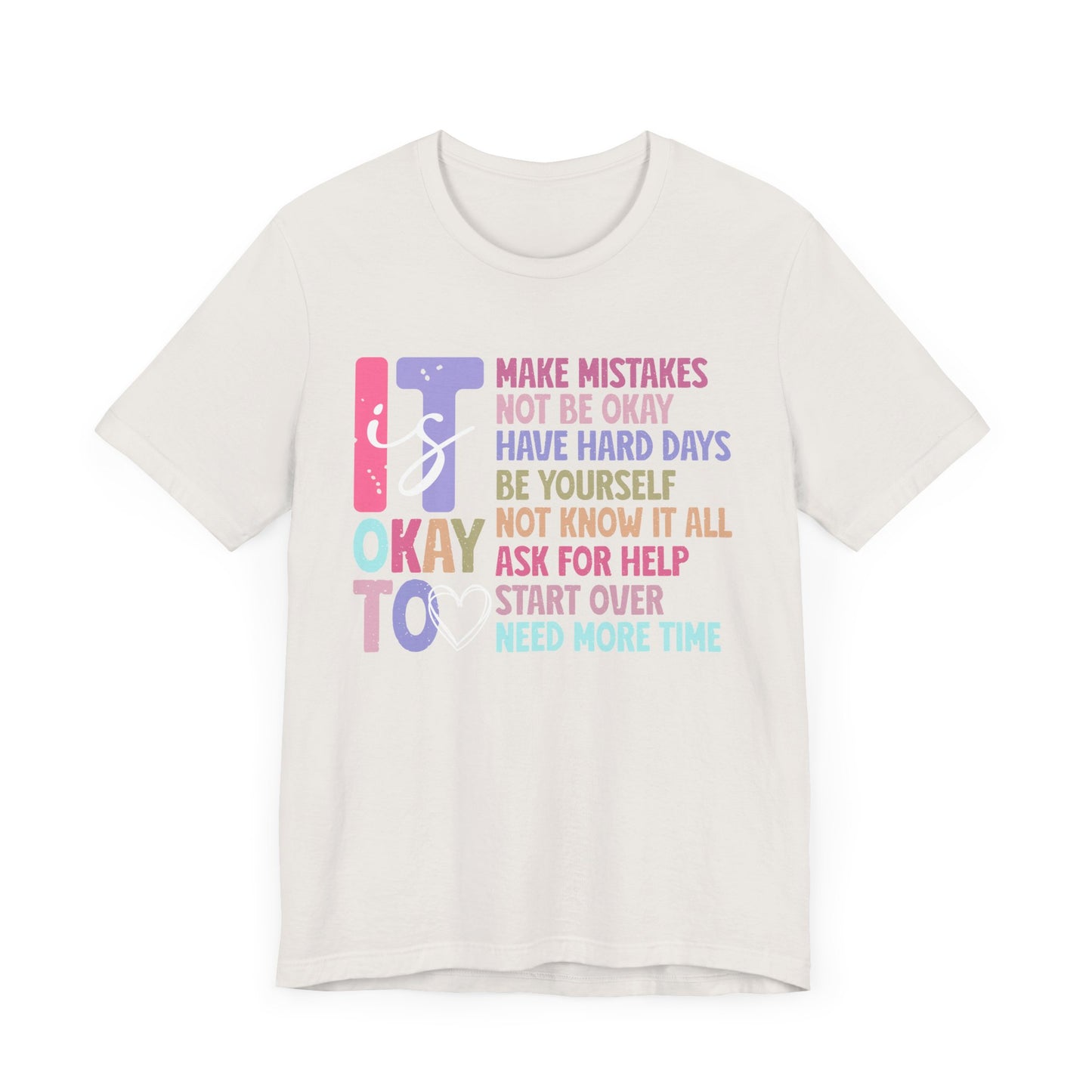 IT IS OK TO: Unisex Jersey Short Sleeve Tee