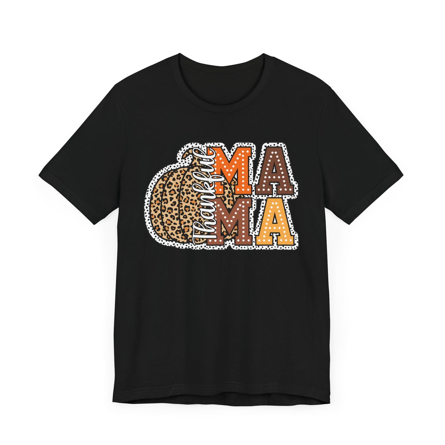 Thankful Mama Thanksgiving , Unisex Jersey Short Sleeve Tee