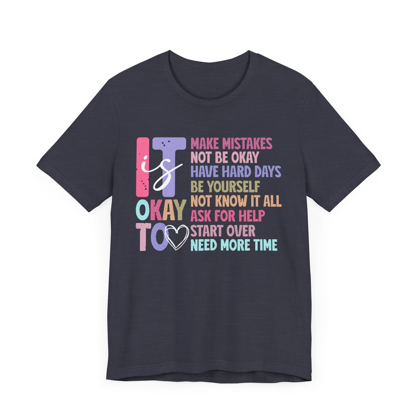 IT IS OK TO: Unisex Jersey Short Sleeve Tee