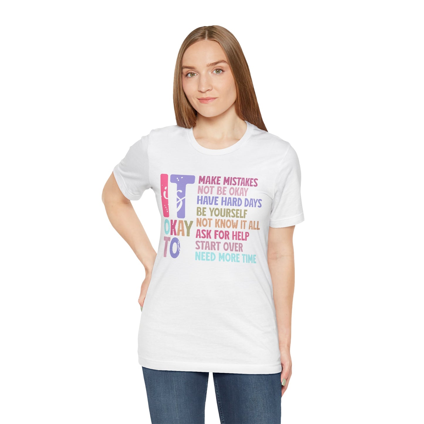 IT IS OK TO: Unisex Jersey Short Sleeve Tee