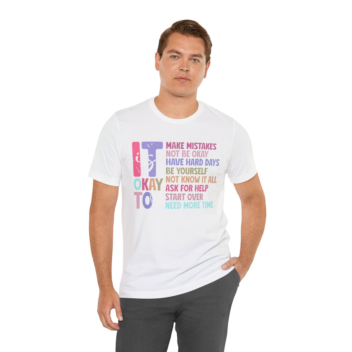 IT IS OK TO: Unisex Jersey Short Sleeve Tee