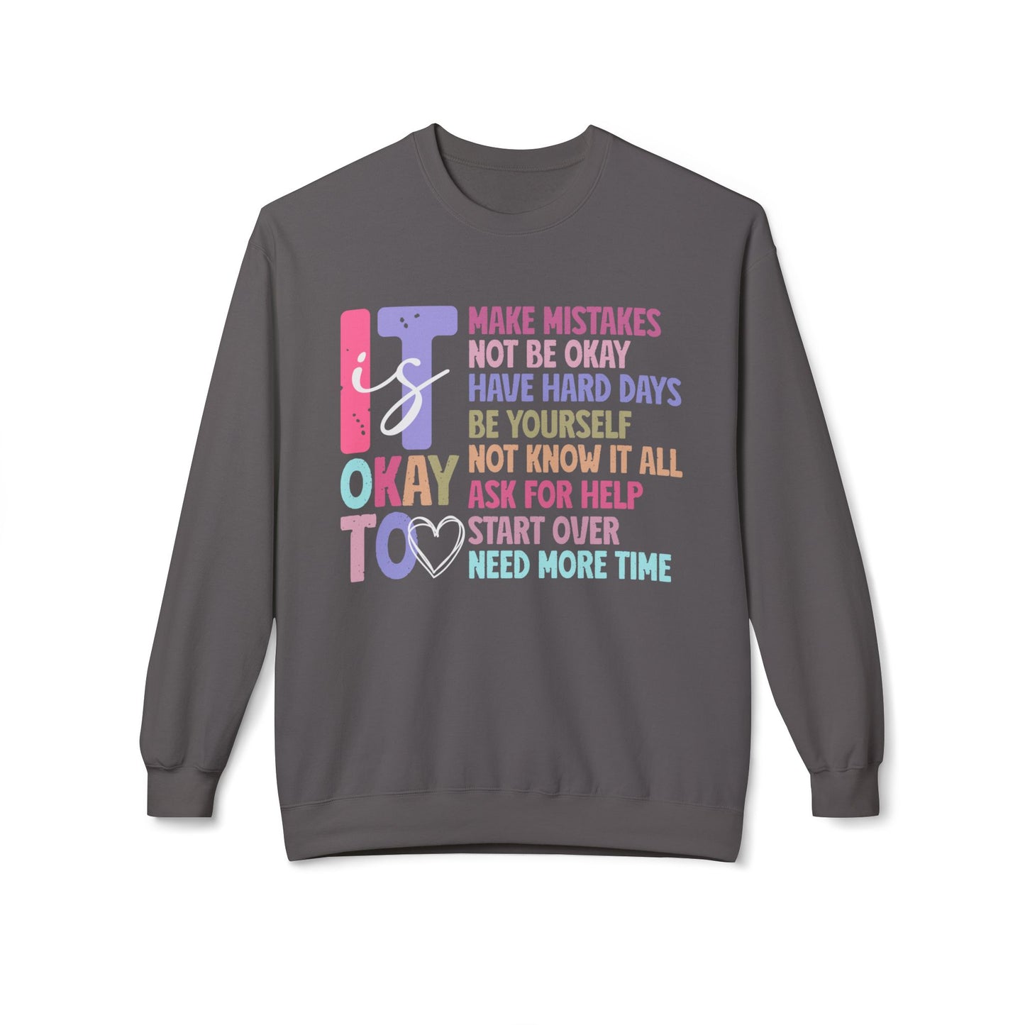 ITS OK TO: Unisex Midweight Softstyle Fleece Crewneck Sweatshirt