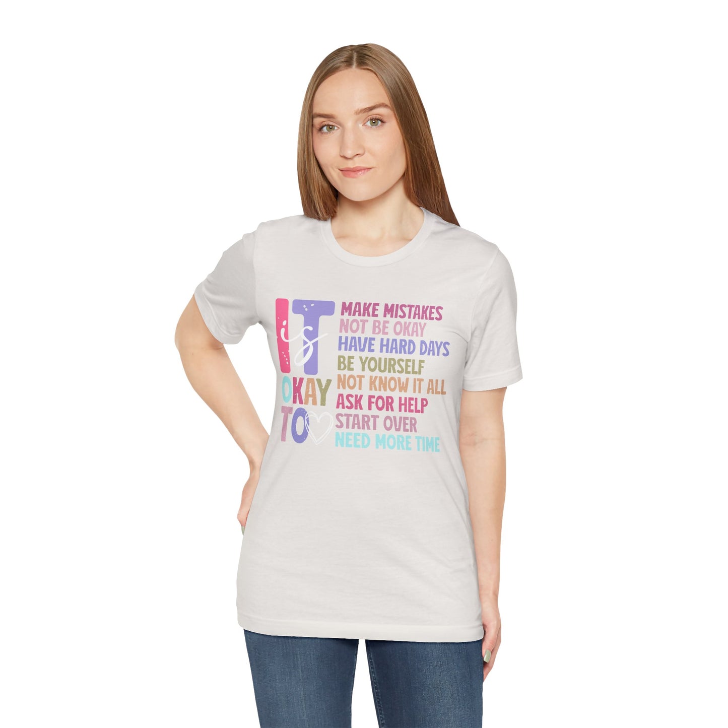 IT IS OK TO: Unisex Jersey Short Sleeve Tee