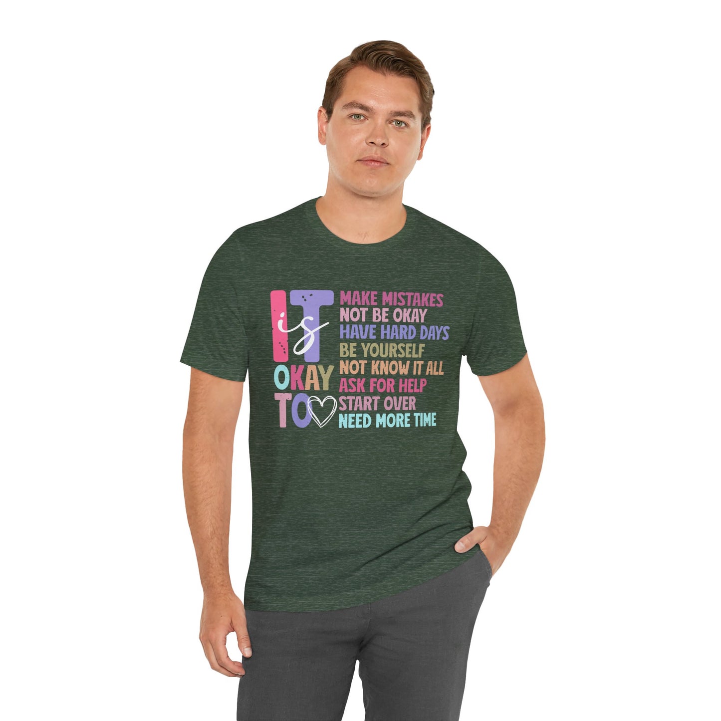 IT IS OK TO: Unisex Jersey Short Sleeve Tee