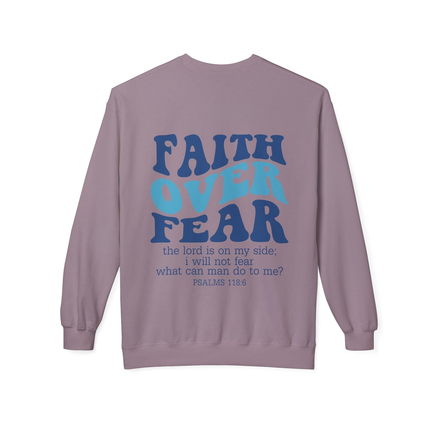 Faith over Fear Sweatshirt