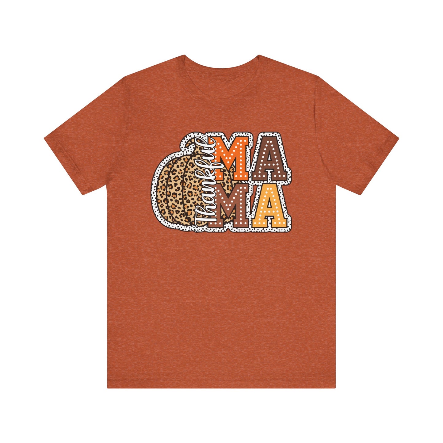 Thankful Mama Thanksgiving , Unisex Jersey Short Sleeve Tee