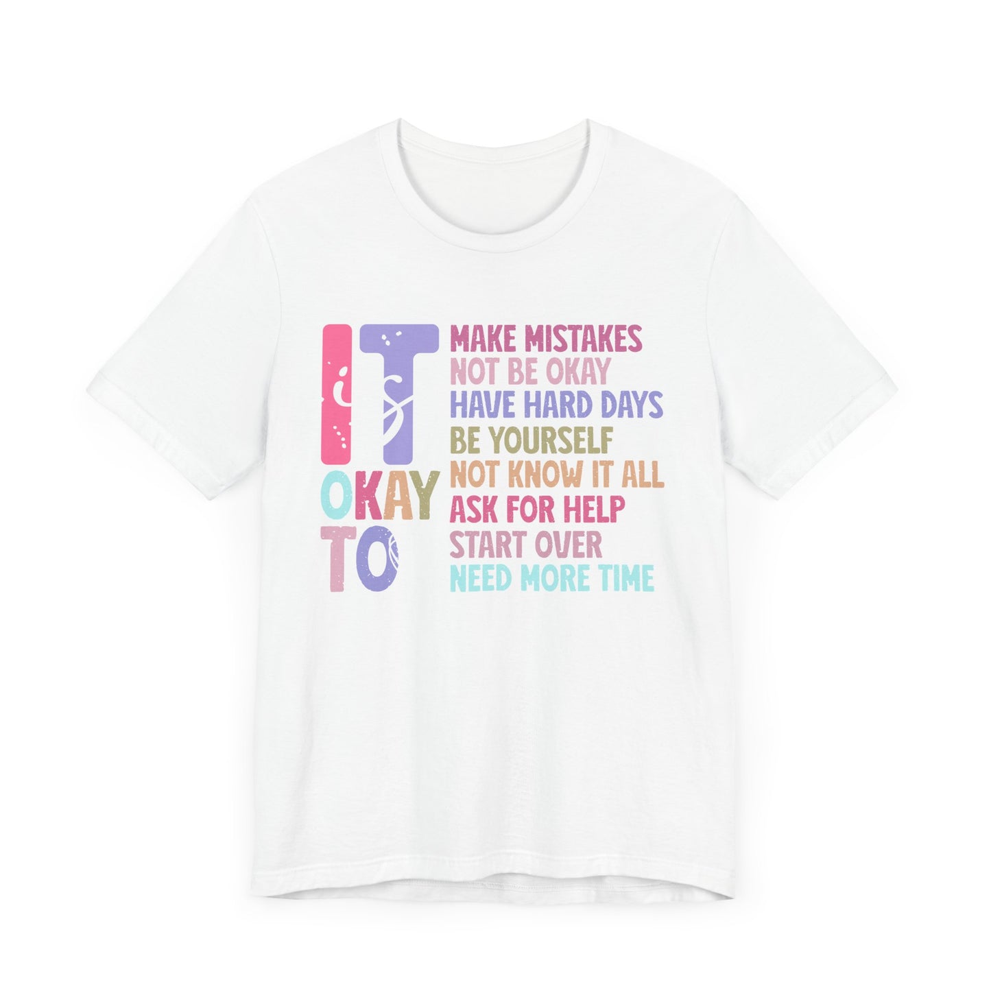 IT IS OK TO: Unisex Jersey Short Sleeve Tee
