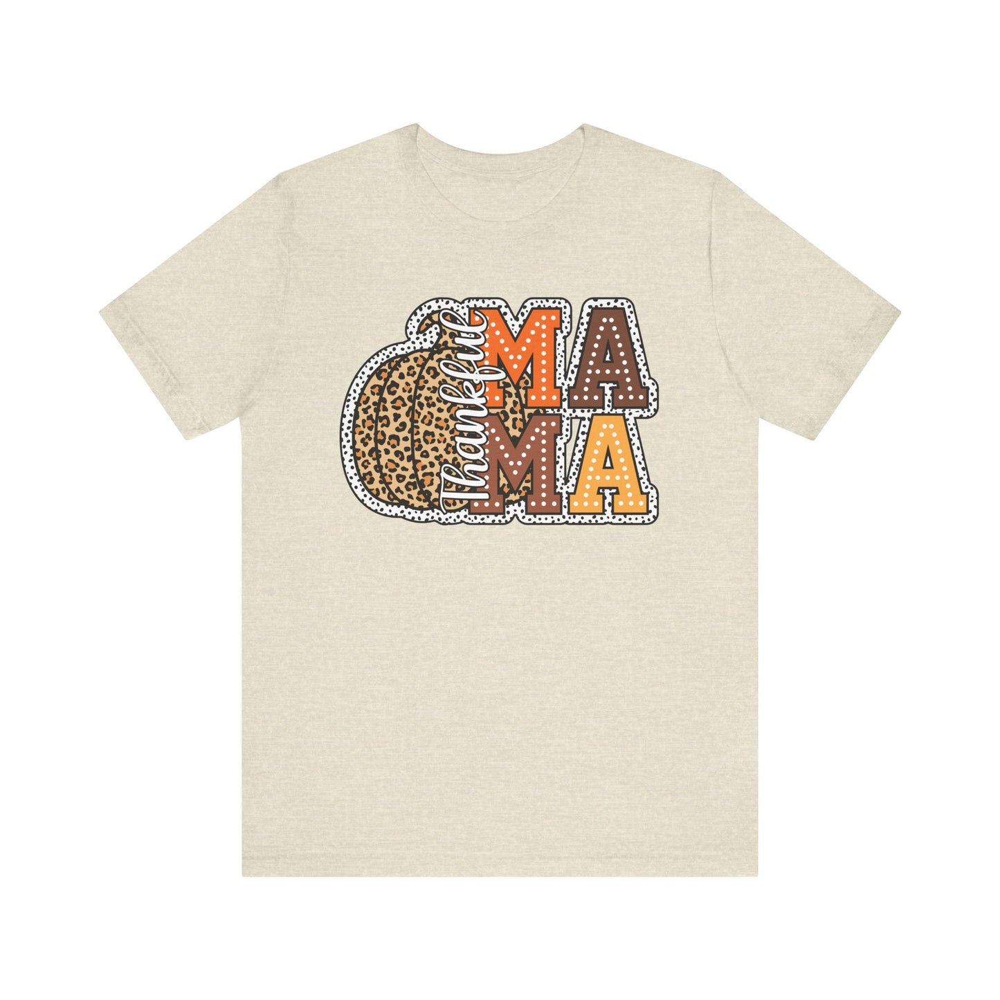 Thankful Mama Thanksgiving , Unisex Jersey Short Sleeve Tee