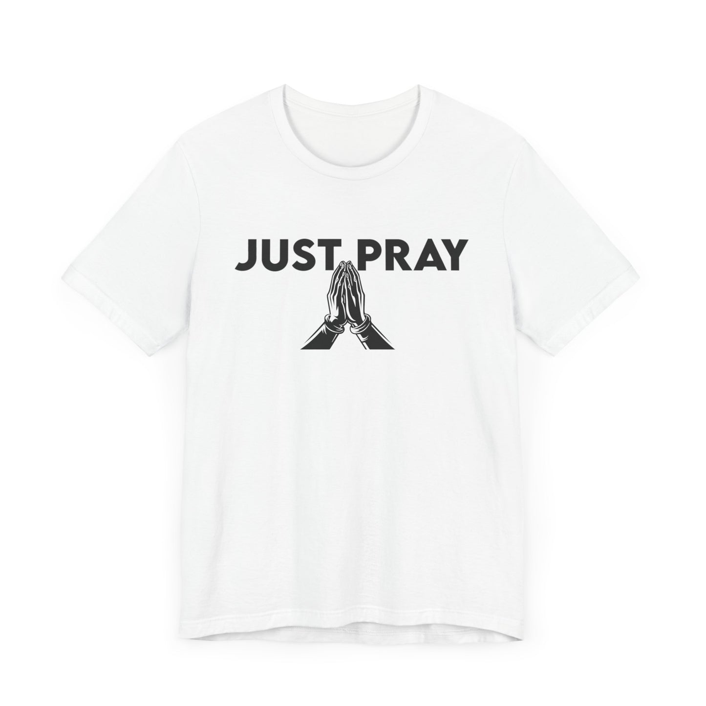 JUST PRAY, Unisex Jersey Short Sleeve Tee