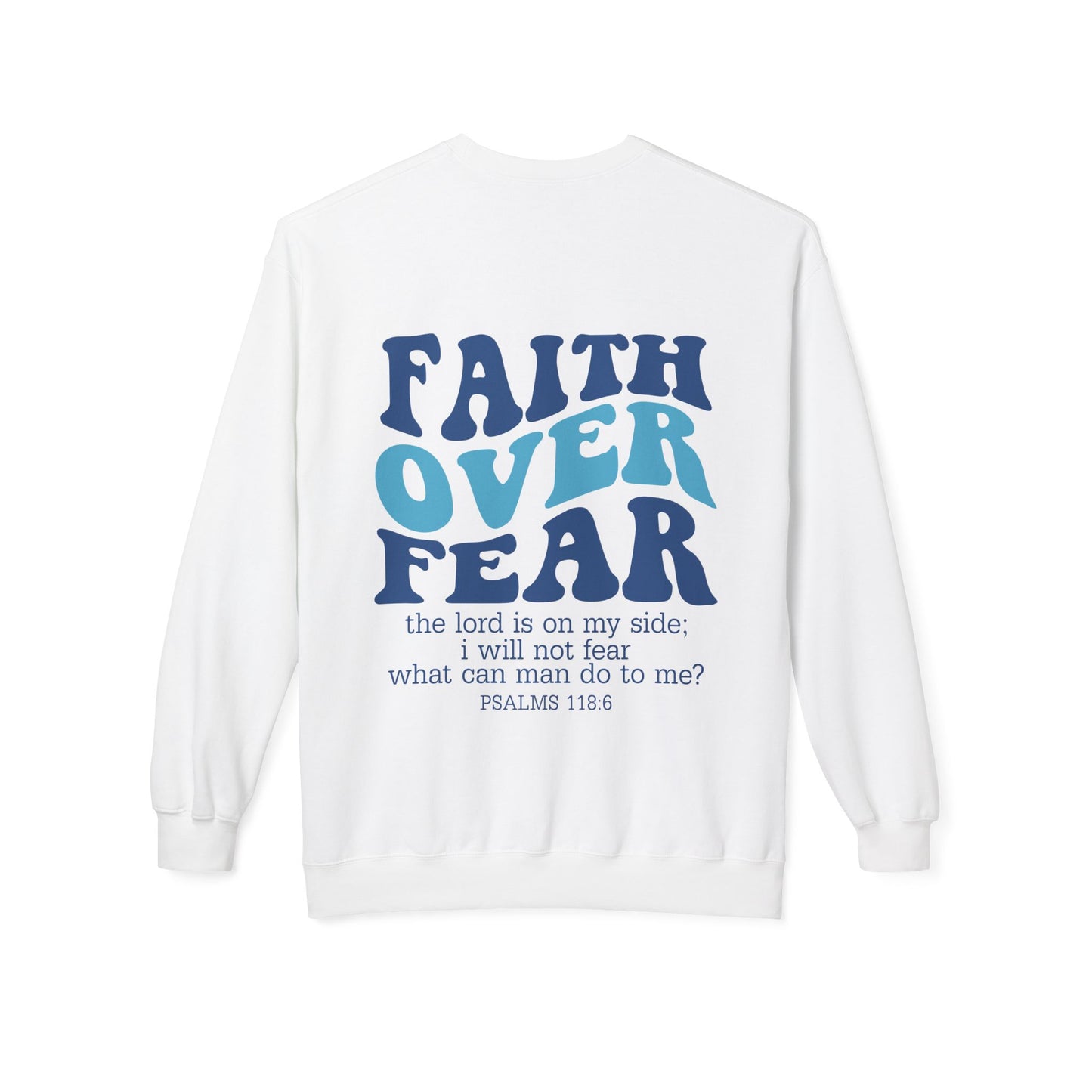 Faith over Fear Sweatshirt
